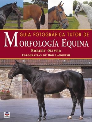 GUIA FOTOGRAFICA TUTOR MORFOLOGIA EQUINA | 9788479024123 | OLIVER, ROBERT