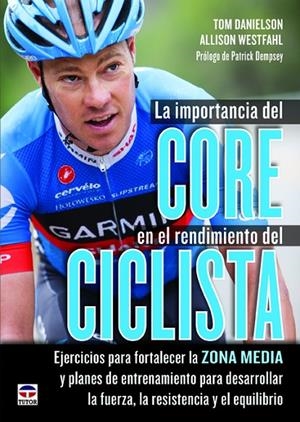 IMPORTANCIA DEL CORE EN EL RENDIMIENTO DEL CICLISTA | 9788479029920 | DANIELSON, TOM / WESTFAHL, ALLISON