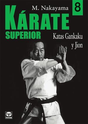 KARATE SUPERIOR 8 KATAS GANKAKU Y JION | 9788479026905 | NAKAYAMA, M.