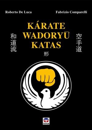 KARATE WADORYU KATAS | 9788416676101 | DE LUCA, ROBERTO / COMPARELLI, FABRIZIO