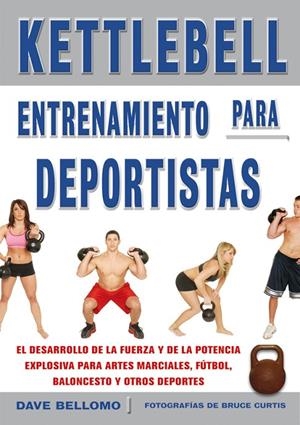 KETTLEBELL ENTRENAMIENTO PARA DEPORTISTAS | 9788479028442 | BELLOMO, DAVE