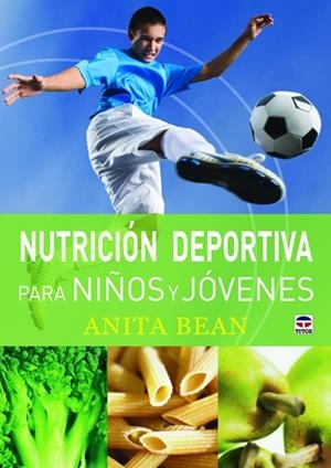 NUTRICION DEPORTIVA PARA NIÑOS Y JOVENES | 9788479029029 | BEAN, ANITA