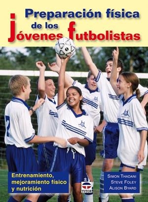 PREPARACION FISICA DE LOS JOVENES FUTBOLISTAS | 9788479027995 | THADANY, SIMON