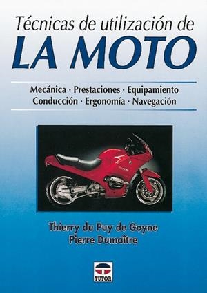 TECNICAS DE UTILIZACIÓN DE LA MOTO | 9788479022655 | DU PUY DE GOYNE, THIERY