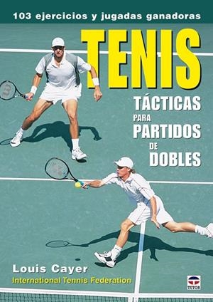 TENIS TACTICAS PARA PARTIDOS DE DOBLES | 9788479026820 | CAYER, LOUIS