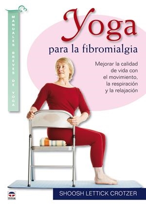 YOGA PARA LA FIBROMIALGIA | 9788479028237 | LETTICK CROTZER, SHOOSH