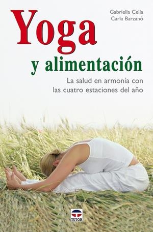 YOGA Y ALIMENTACION | 9788479026752 | CELLA, GABRIELLA / BARZANO, CARLA