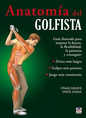ANATOMIA DEL GOLFISTA | 9788479028626 | DAVIES, CRAIG / DISAIA, VINCE