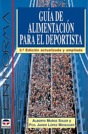 GUIA DE ALIMENTACION PARA EL DEPORTISTA 3ª | 9788479024062 | MUÑOZ / LOPEZ