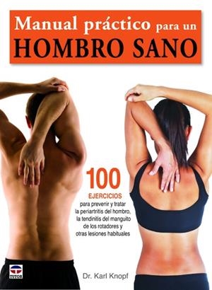 MANUAL PRACTICO PARA UN HOMBRO SANO | 9788479029159 | KNOPF, KARL