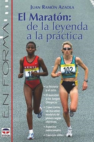 MARATON DE LA LEYENDA A LA PRACTICA | 9788479023751 | AZAOLA, JUAN RAMON