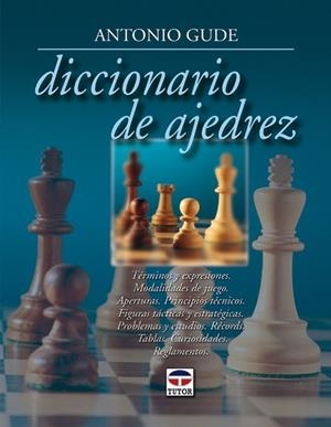 DICCIONARIO DE AJEDREZ | 9788479025199 | GUDE FERNANDEZ, ANTONIO
