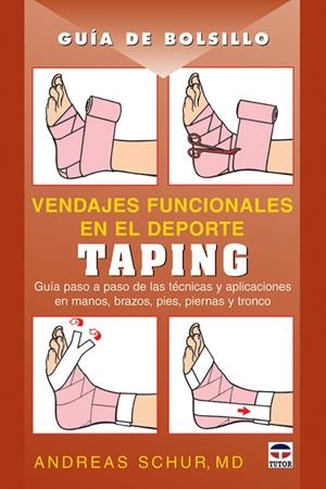 GUIA BOLSILLO. TAPING. VENDAJES FUNCIONALES EN EL DEPORTE | 9788479026943 | SCHUR, ANDREAS