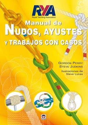 MANUAL DE NUDOS AYUSTES Y TRABAJOS CON CABOS | 9788479027865 | PERRY, G. / JUDKINS, S.