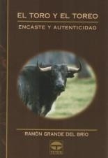 TORO Y EL TORERO ENCASTE Y AUTENTICIDAD | 9788479024406 | GRANDE DEL BRIO, RAMON