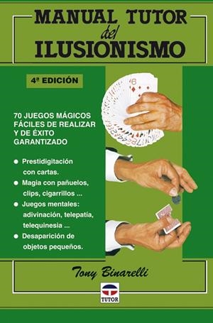 MANUAL TUTOR DEL ILUSIONISMO 4ºED | 9788479022815 | BINARELLI, TONY