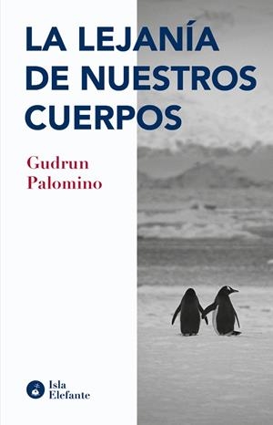 LEJANÍA DE NUESTROS CUERPOS, LA | 9788417200855 | PALOMINO, GUDRUN