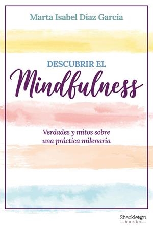 DESCUBRIR EL MINDFULNESS | 9788413612317 | DIAZ GARCIA, MARTA ISABEL