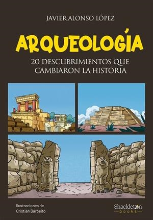 ARQUEOLOGÍA | 9788413612935 | ALONSO LOPEZ, JAVIER