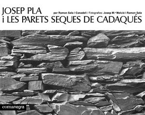 JOSEP PLA I LES PARETS SEQUES DE CADAQUÉS | 9788419590459 | SALA I CANADELL, RAMON