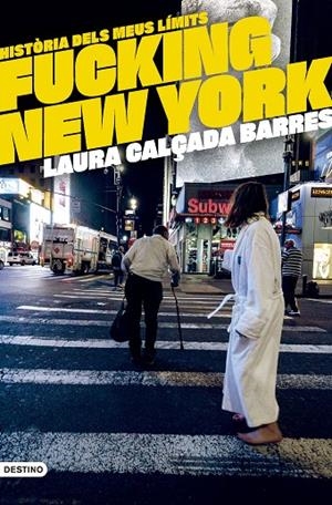 FUCKING NEW YORK | 9788419734020 | CALÇADA I BARRES, LAURA