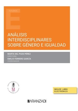 ANÁLISIS INTERDISCIPLINARES SOBRE GÉNERO E IGUALDAD (PAPEL + E-BOOK) | 9788411257329 | DEL POZO PÉREZ, MARTA / FERRERO GARCÍA, EMILIO