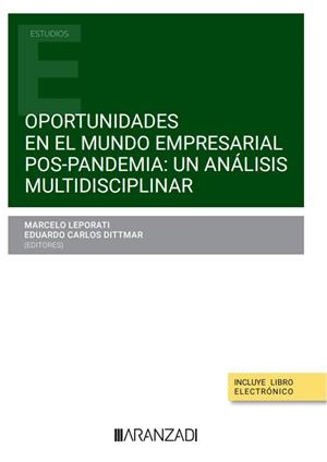OPORTUNIDADES EN EL MUNDO EMPRESARIAL POS-PANDEMIA : UN ANÁLISIS MULTIDISCIPLINAR | 9788411633024 | LEPORATI, MARCELO