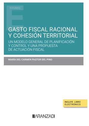 GASTO FISCAL RACIONAL Y COHESIÓN TERRITORIAL (PAPEL + E-BOOK) | 9788413097930 | PASTOR DEL PINO, MARÍA DEL CARMEN