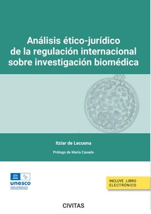 ANÁLISIS ÉTICO-JURÍDICO DE LA REGULACIÓN INTERNACIONAL SOBRE INVESTIGACIÓN BIOMÉDICA | 9788411259002 | DE LECUONA, ITZIAR