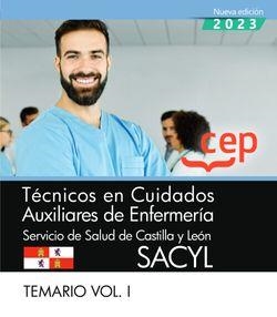 TÉCNICO EN CUIDADOS AUXILIARES DE ENFERMERÍA. SERVICIO DE SALUD DE CASTILLA Y LEÓN (SACYL). TEMARIO VOL. I | 9788410018594 | VARIOS AUTORES