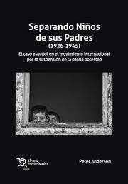 SEPARANDO NIÑOS DE SUS PADRES (1926-1945) | 9788419632036 | ANDERSON, PETER