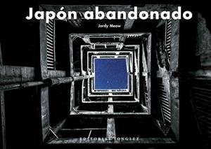 JAPÓN ABANDONADO | 9782361956011 | MEOW, JORDY