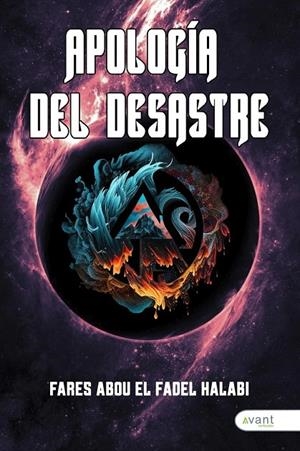 APOLOGÍA DEL DESASTRE | 9788419763716 | EL FADEL HALABI, FARES ABOU