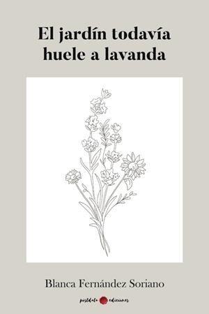 JARDÍN TODAVÍA HUELE A LAVANDA, EL | 9788419411471 | FERNÁNDEZ, BLANCA