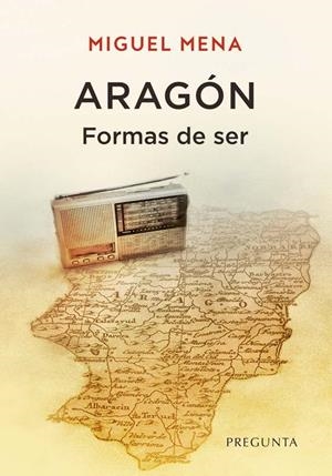 ARAGON. FORMAS DE SER | 9788419766021 | MENA, MIGUEL
