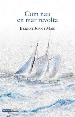 COM NAU EN MAR REVOLTA | 9788418441943 | JOAN I MARÍ, BERNAT