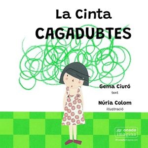 CINTA CAGADUBTES, LA | 9788419606327 | CIURÓ SOLER, GEMA