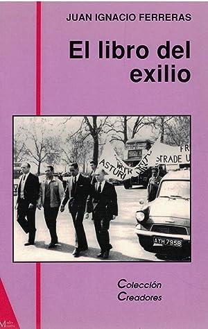 LIBRO DEL EXILIO, EL | 9788487169656 | FERRERAS, JUAN IGNACIO
