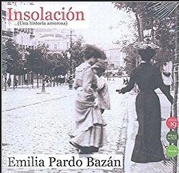 INSOLACION (UNA HISTORIA AMOROSA) | 9788417280048 | PARDO BAZAN, EMILIA