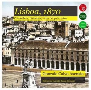 LISBOA, 1870 | 9788416225415 | CALVO ASENSIO, GONZALO