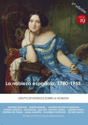 NOBLEZA ESPAÑOLA, 1780-1953, LA (2ª EDICION 2019) | 9788417280499 | RUEDA, GERMAN