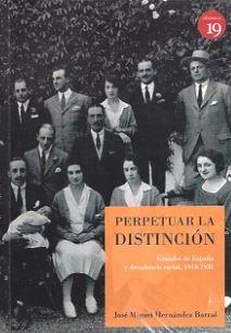 PERPETUAR LA DISTINCION (EDICION 2014) | 9788416225064 | HERNANDEZ BARRAL, JOSE MIGUEL