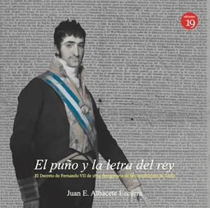 PUÑO Y LA LETRA DEL REY, EL | 9788416225859 | ALBACETE EZCURRA, JUAN E.