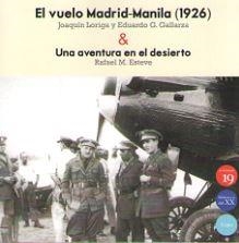 VUELO MADRID-MANILA (1926), EL / UNA AVENTURA EN EL DESIERTO | 9788416225781 | ESTEVE, RAFAEL M.