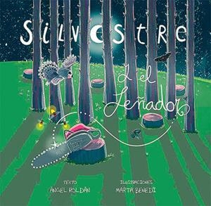 SILVESTRE Y EL LEÑADOR | 9788412059212 | ROLDAN, ANGEL
