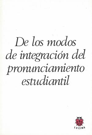 DE LOS MODOS DE INTEGRACIÓN DEL PRONUNCIAMIENTO ESTUDIANTIL | 9788485708314 | GARCIA CALVO, AGUSTIN