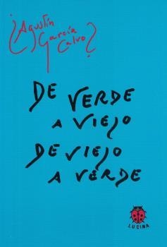DE VERDE A VIEJO, DE VIEJO A VERDE | 9788485708741 | GARCIA CALVO, AGUSTIN