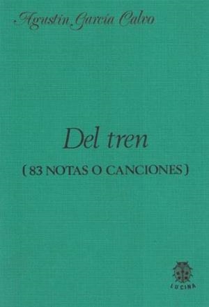 DEL TREN (83 NOTAS O CANCIONES) | 9788485708130 | GARCIA CALVO, AGUSTIN