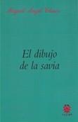 DIBUJO DE LA SAVIA, EL | 9788485708512 | VELASCO, MIGUEL-ANGEL