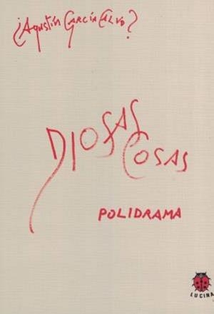 DIOSAS COSAS | 9788485708765 | GARCIA CALVO, AGUSTIN